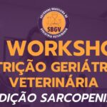 2º Workshop de Nutrição Geriátrica Veterinária destaca diagnóstico da sarcopenia